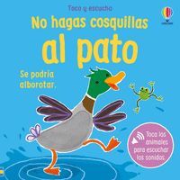 NO HAGAS COSQUILLAS AL PATO ( TOCO Y ESCUCHO)