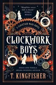 THE CLOCKTAUR WAR DUOLOGY - CLOCKWORK BOYS