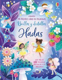 MI PRIMER LIBRO PEGATINAS. BRILLOS Y DESTELLOS - HADAS