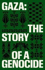 GAZA STORY OF A GENOCIDE