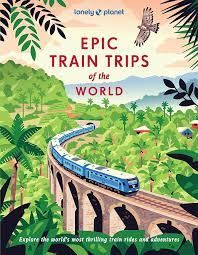 EPIC TRAIN TRIPS OF THE WORLD 1