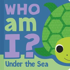 WHO AM I? UNDER THE SEA