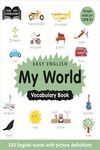 EASY ENGLISH VOCABULARY: MY WORLD