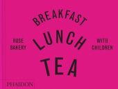 BREAKFAST,LUNCH, TEA WHITE CHILDREN: ROSE BAKERY