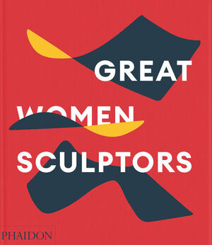 (ING).GREAT WOMEN SCULPTORS.(ART)