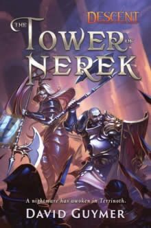 THE TOWER OF NEREK (DESCENT :LEGENDS OF TH DARK