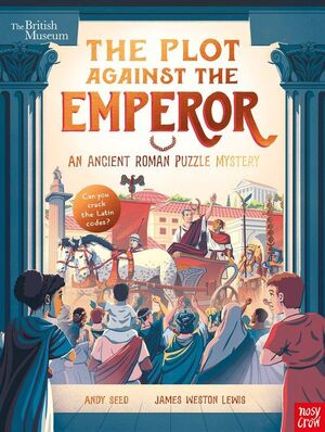 (BRITISH MUSEUM) THE PLOT AGAINST THE EMPEROR