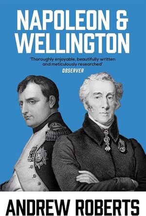NAPOLEON AND WELLINGTON