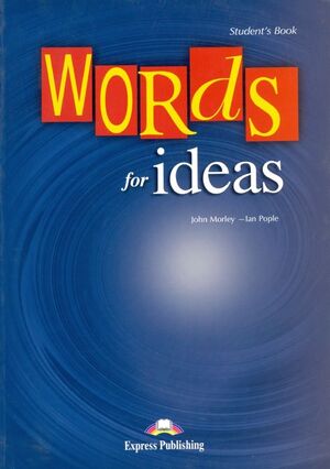 WORDS FOR IDEAS STUDENT´S BOOK