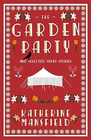 THE GARDEN PARTY AND SELECTED SHORT STORIES