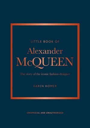 LITTLE BOOK OF ALEXANDER MCQUEEN, THE