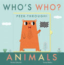 WHO´S WHO? PEEK-THROUGH! ANIMALS (CON SOLAPAS)