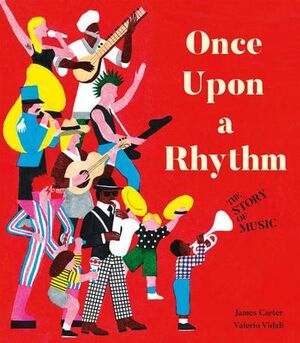 ONCE UPON A RHYTHM, THE STORY OF MUSIC (MÚSICA)