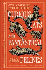 CURIOUS CATS AND FANTASTICAL FELINES