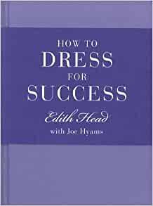 HOW TO DRESS FOR SUCCESS