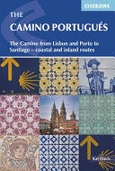 THE CAMINO PORTUGUÉS, FROM LISBON AND PORTO TO SANTIAGO - CENTRAL, COASTAL AND SPIRITUAL CAMINOS