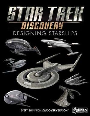 STAR TREK: DESIGNING STARSHIPS VOLUME 4: DISCOVERY