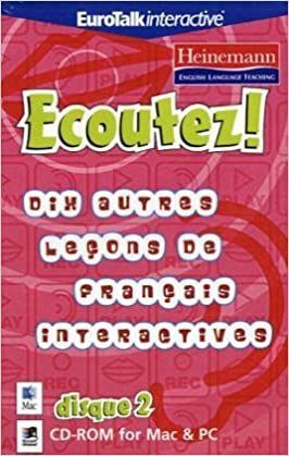 ECOUTEZ DISQUE 2.  DIX LECONS DE FRANÇAIS INTERACTIVES (CD-ROM)