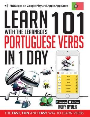 LEARN 101 PORTUGUESE VERBS IN 1 DAY WITH THE LEARNBOTS
