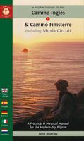 A PILGRIM'S GUIDE TO THE CAMINO INGLES & FINISTERRE.(INCLUDING MUXIA)