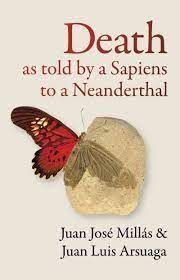 DEATH AS TOLD BY A SAPIENS TO A NEANDERTHAL