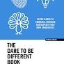 THE DARE TO BE DIFFERENT BOOK