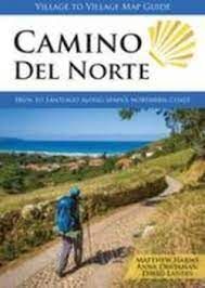 GUIA CAMINO DEL NORTE. IRÚN TO SANTIAGO ALONG SPAIN'S NORTHERN COAST