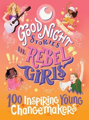 GOOD NIGHT STORIES FOR REBEL GIRLS