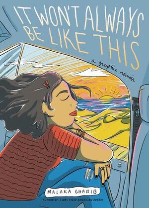 IT WON'T ALWAYS BE LIKE THIS. A GRAPHIC MEMOIR