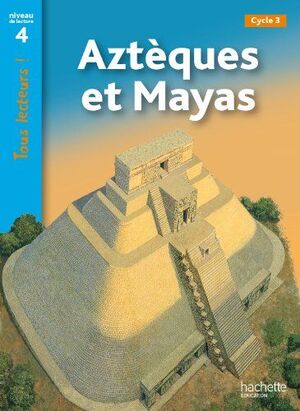 AZTEQUES ET MAYAS
