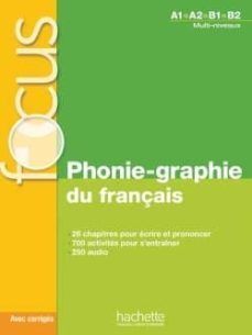 FOCUS: PHONIE-GRAPHIE DU FRAÇAIS A1-B2 MULTI-NIVEAUX