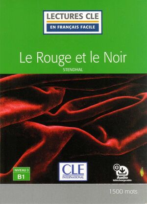 LE ROUGE ET LE NOIR - NIVEAU 3 /B1