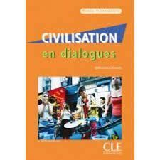 CIVILISATION EN DIALOGUES NIVEAU INTERMÉDIAIRE