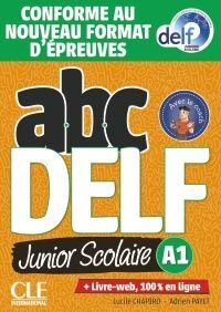 ABC DELF JUNIOR SCOLAIRE - NIVEAU A1 - LIVRE + DVD + LIVRE-WEB - CONFORME AU NOU