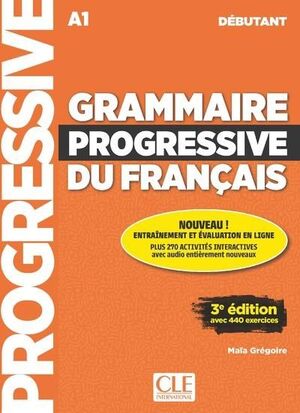 GRAMMAIRE PROGRESSIVE DU FRANÇAIS DÉBUTANT