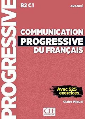 COMMUNICATION PROGRESSIVE DU FRANÇAIS. B2-C1 AVANCE