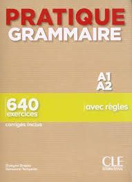 PRATIQUE GRAMMAIRE A1-A2 - LIVRE + CORRIGES