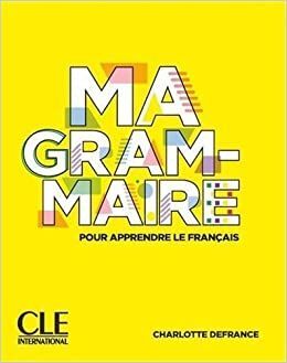 MA GRAMMAIRE. POUR APPRENDRE LE FRANÇAIS - NIVEAUX A1;A2 - LIVRE