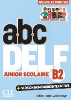 ABC DELF JUNIOR SCOLAIRE B2