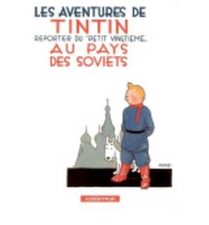 TINTIN REPORTER DU PETIT VINGTIEME AU PAYS DES SOVIETS