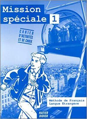 MISSION SPECIALE 1. CAHER D´ACTIVITES ET DE CHOIX