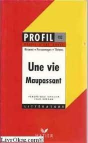 UNE VIE MAUPASSANT