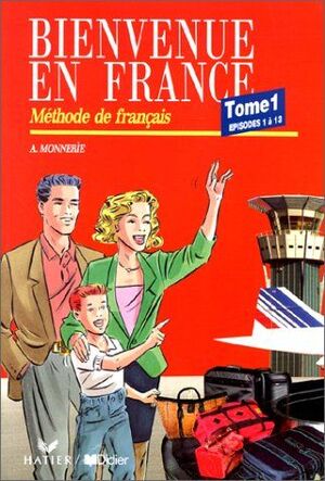 BIENVENUE EN FRANCE TOME 1 - EPISODES 1 A 13