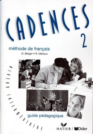 CADENCES 2 METHODE DE FRANÇAIS GUDE PÉDAGOGIQUE