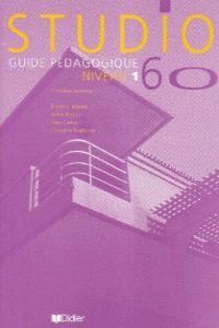 STUDIO 60 NIVEAU 1 GUIDE PÉDAGOGIQUE