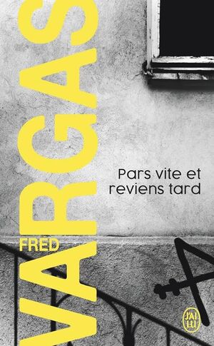 PARS VITE ET REVIENS TARD