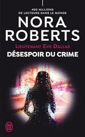 LIEUTENANT EVE DALLAS 55 DESESPOIR