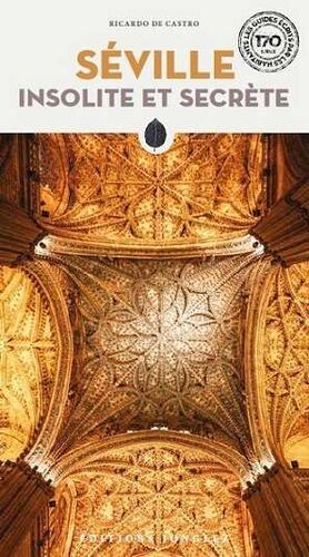 SEVILLE INSOLITE ET SECRETE (2025)