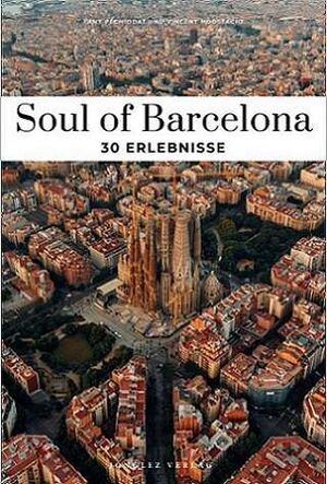 SOUL OF BARCELONA. 30 ERLEBNISSE