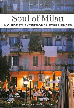 SOUL OF MILAN (2025) A GUIDE TO EXCEPTIONAL EXPERIENCES
